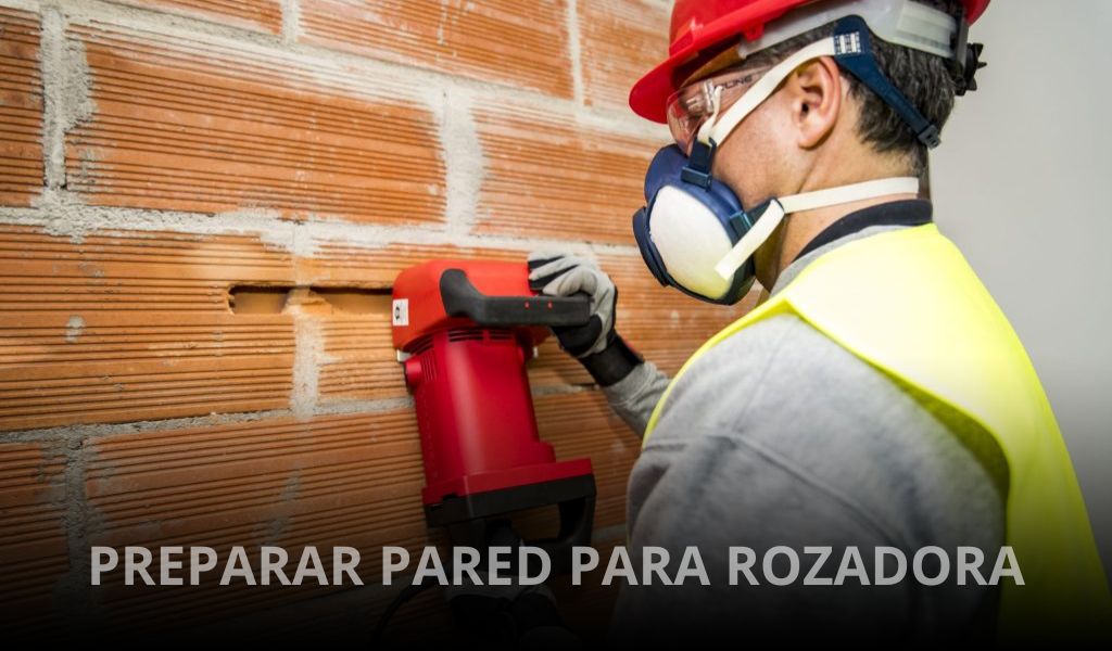 ¿Cómo preparar una pared para usar una rozadora?