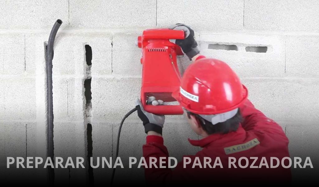 ¿Cómo preparar una pared para usar una rozadora?